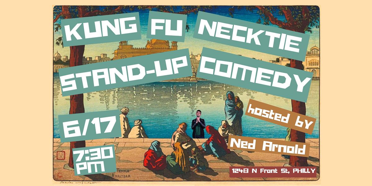 Stand-up Comedy Showcase and Open Mic at Kung Fu Necktie