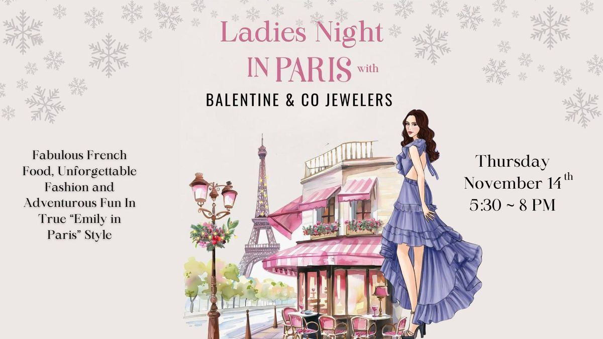 Ladies Night In Paris with Balentine & Co. Jewelers