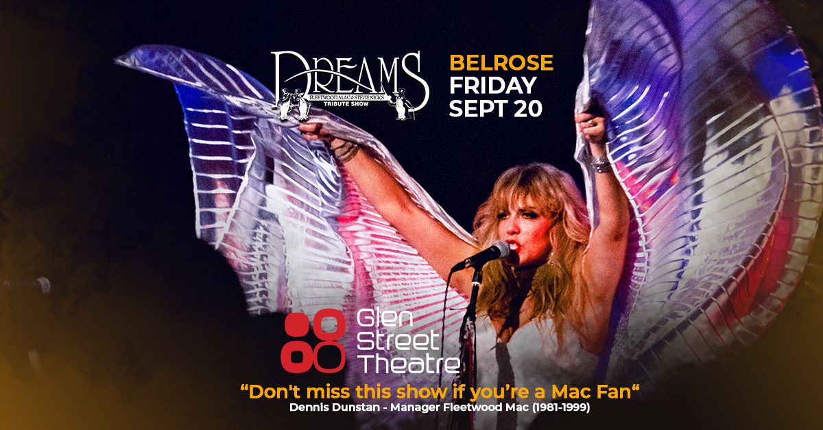 BELROSE | DREAMS Fleetwood Mac & Stevie Nicks Show at Glen Street Theatre 