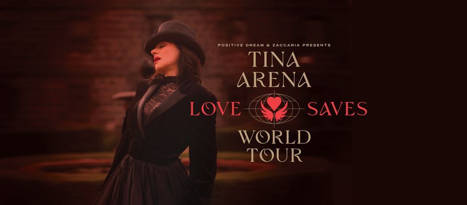 TINA ARENA \u2018Love Saves World Tour\u2019 | PERTH