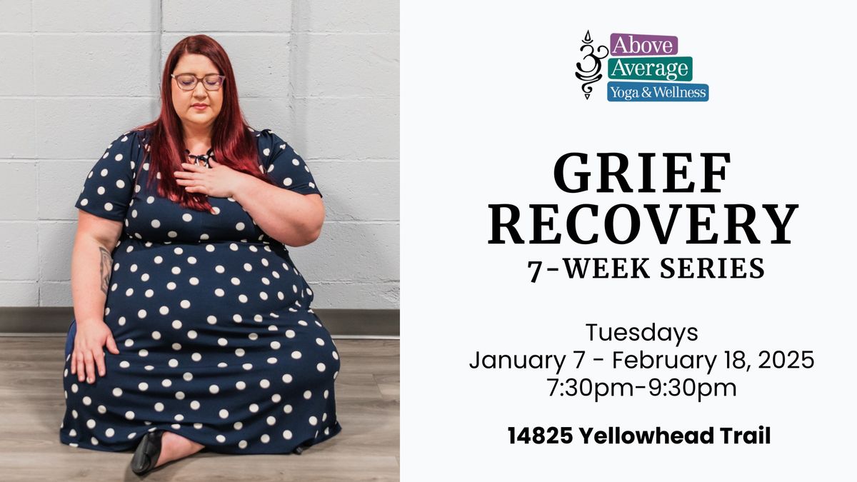 Grief Recovery: 7-Week Series