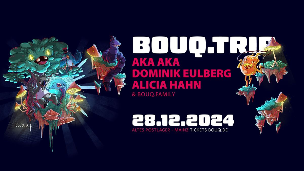 bouq.trip w\/ AKA AKA, Dominik Eulberg & Alicia Hahn