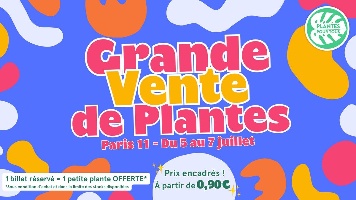 Grande Vente de Plantes - Paris 11