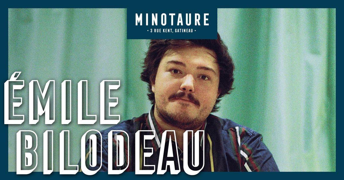 \u00c9mile Bilodeau au Minotaure