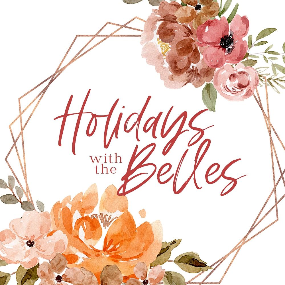 Holidays with the Belles