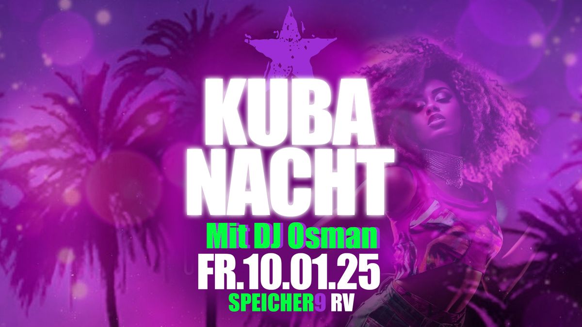 KUBA NACHT mit DJ Osman@Speicher9 RV