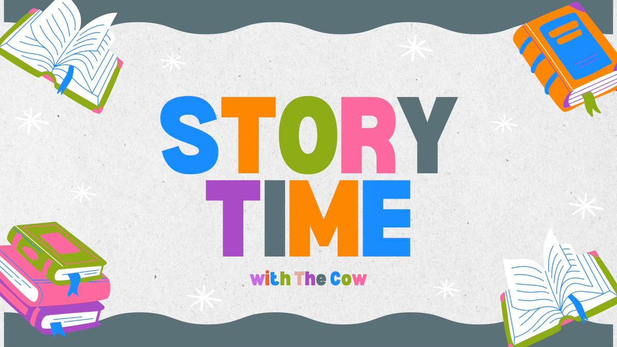 Story Time with The Cow