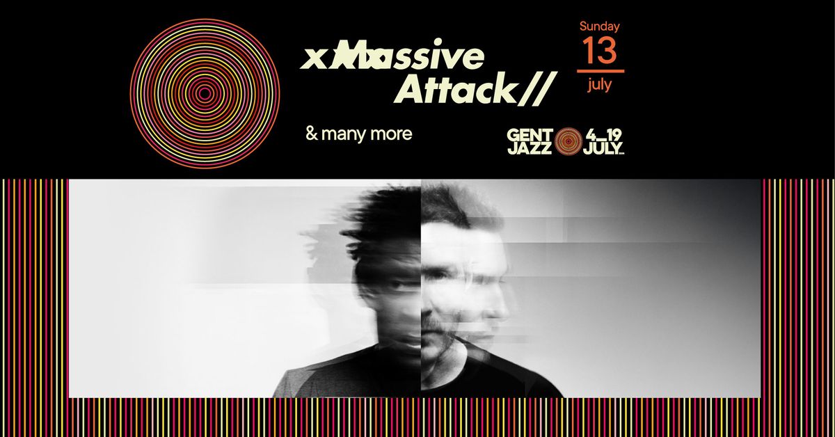 13.07 - Gent Jazz 2025 :: Massive Attack & many more