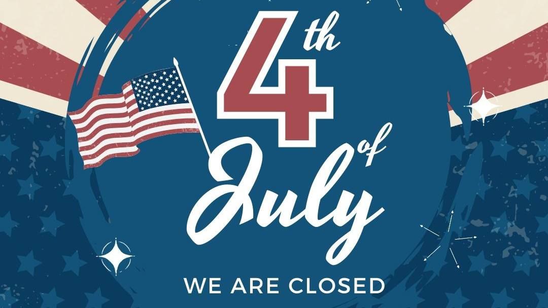 Independence Day - CLOSED