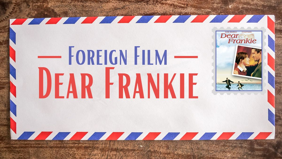 Foreign Film: Dear Frankie