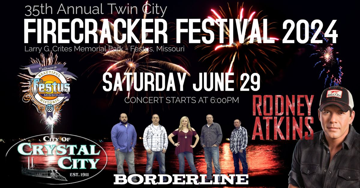 35th Annual Twin City Firecracker Festival w\/ Rodney Atkins