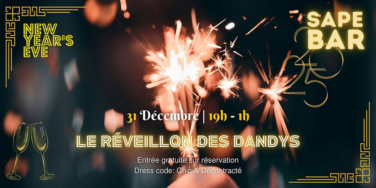 Le R\u00e9veillon des Dandys \u2013 L'\u00e9l\u00e9gance au rendez-vous !