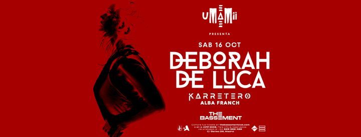 UMAMII PRESENTA DEBORAH DE LUCA