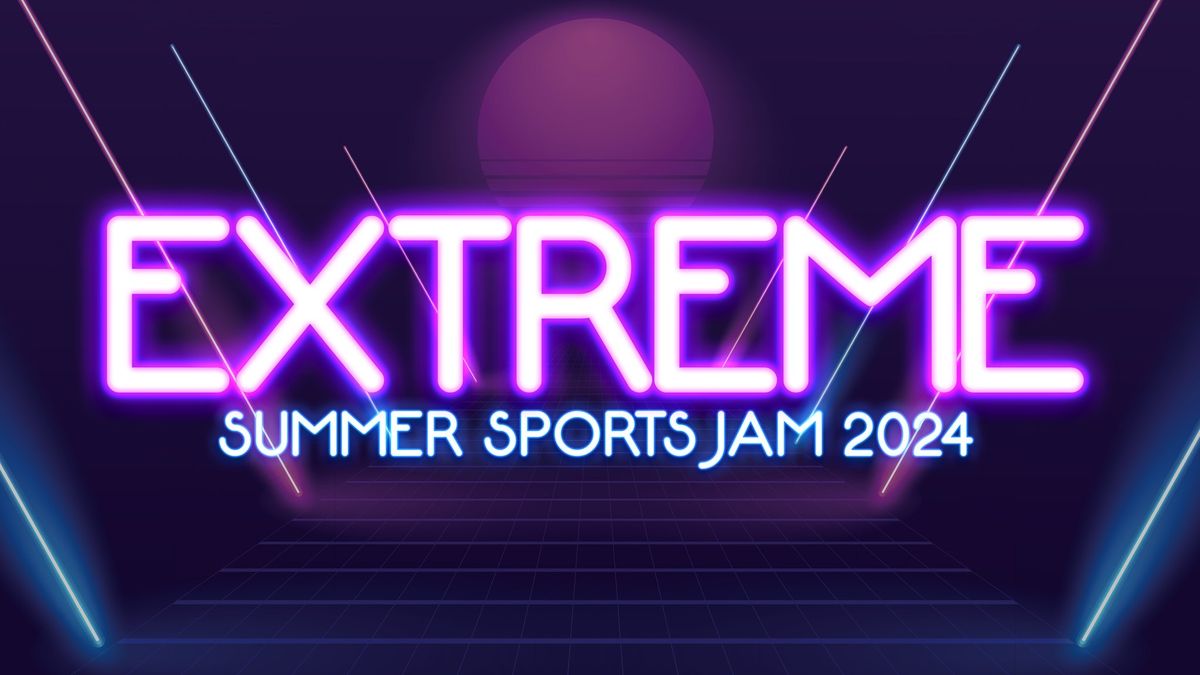 Extreme Summer Sports Jam 