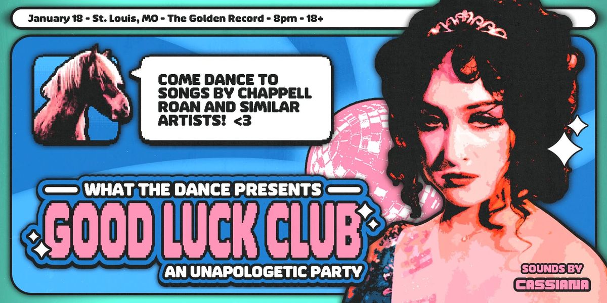 Good Luck Club: An Unapologetic Dance Party