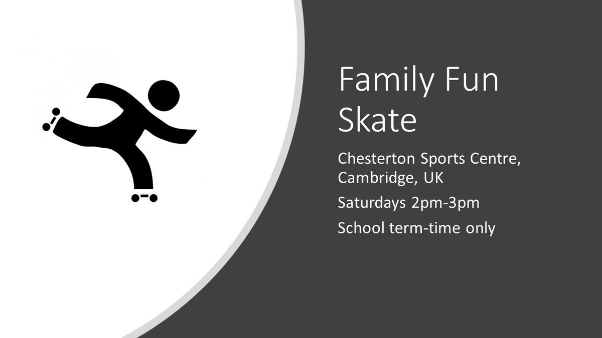 Family Fun Skate in Chesterton, Cambridge