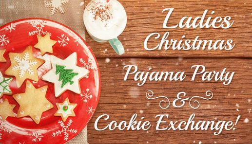 Ladies Christmas Pajama Party & Cookie Exchange!