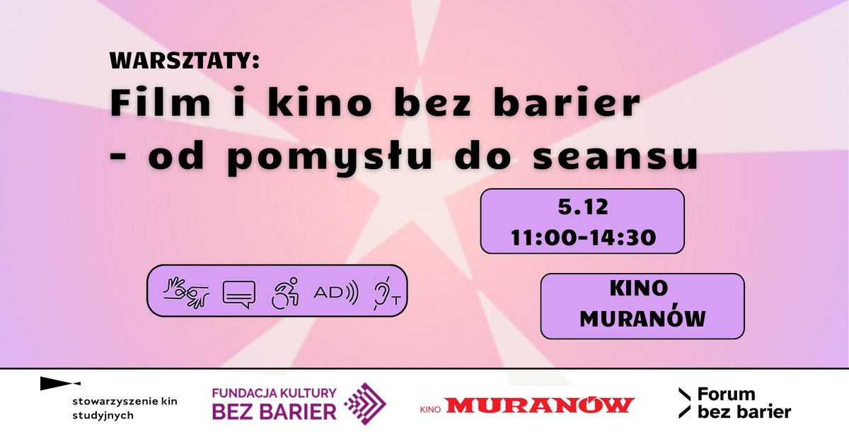 WARSZTATY | Film i kino bez barier - od pomys\u0142u do seansu