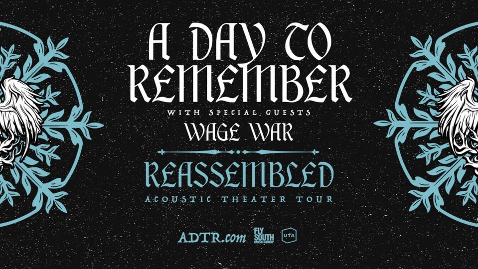 A Day to Remember Reassembled: Acoustic Theater Tour With Special Guest Wage War