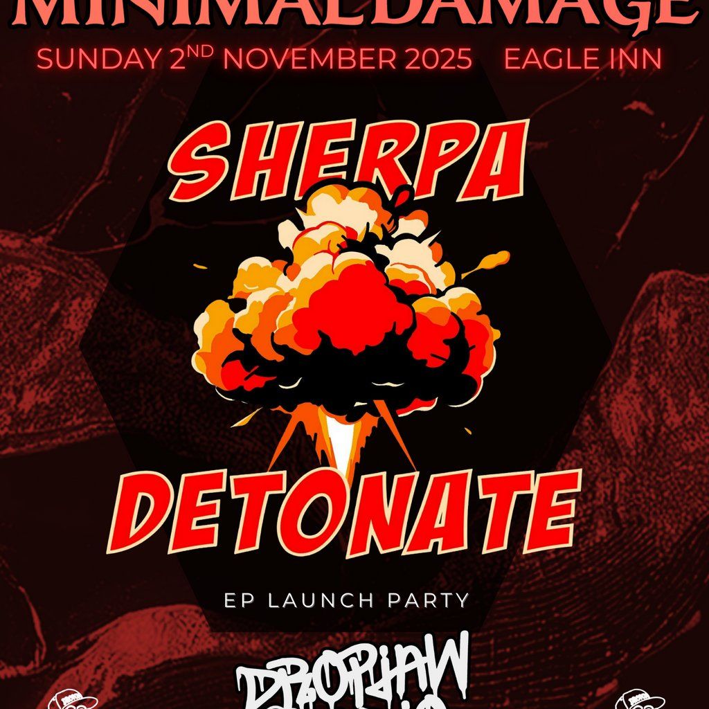 Minimal Damage X Dropjaw Audio: SHERPA - 'Detonate' EP Launch