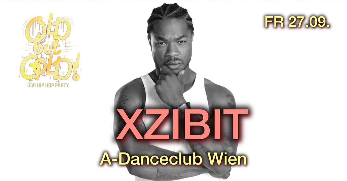 Old but Gold \u00dc30 Hip Hop Party - Grand Opening w\/ Xzibit (USA) @ A-Danceclub