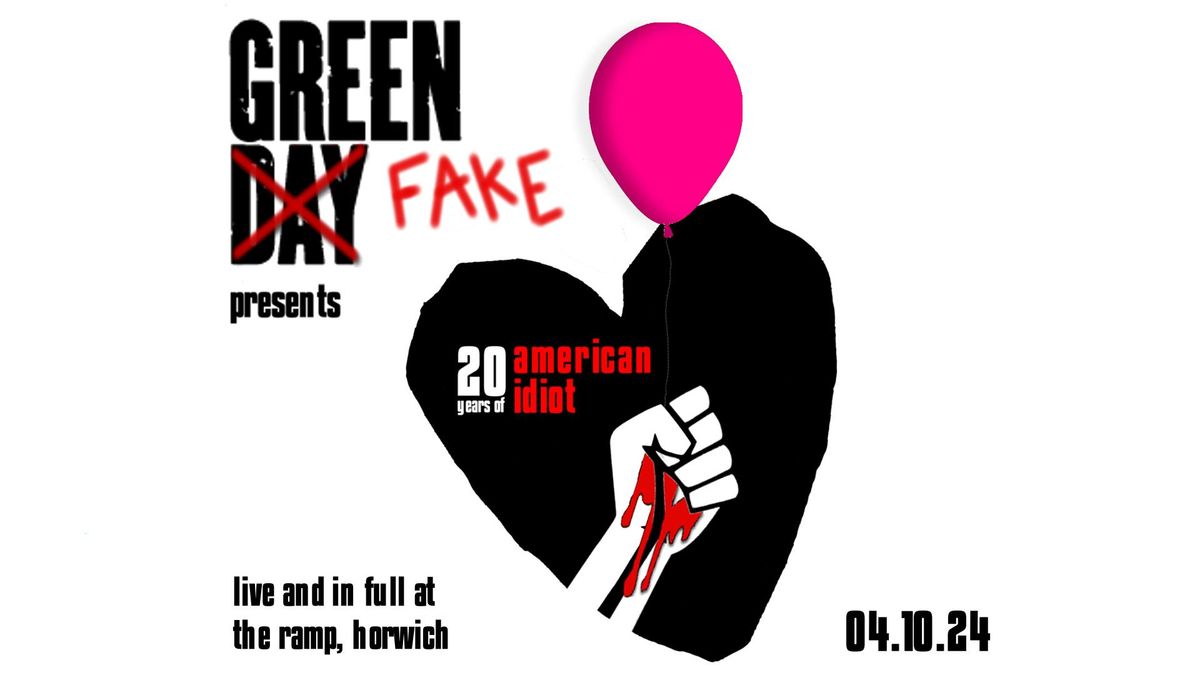 Green FAKE presents - 20 Years of American Idiot