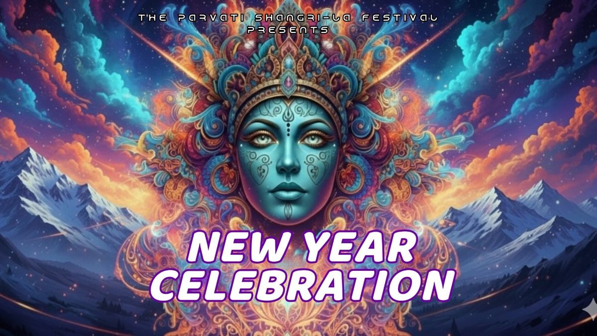 Parvati Shangri-La Festival - New Year Eve Celebration 10th Edition