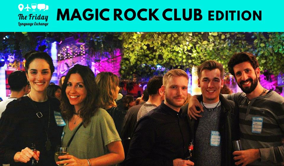 The Friday Language Exchange at Magic Rock Club
