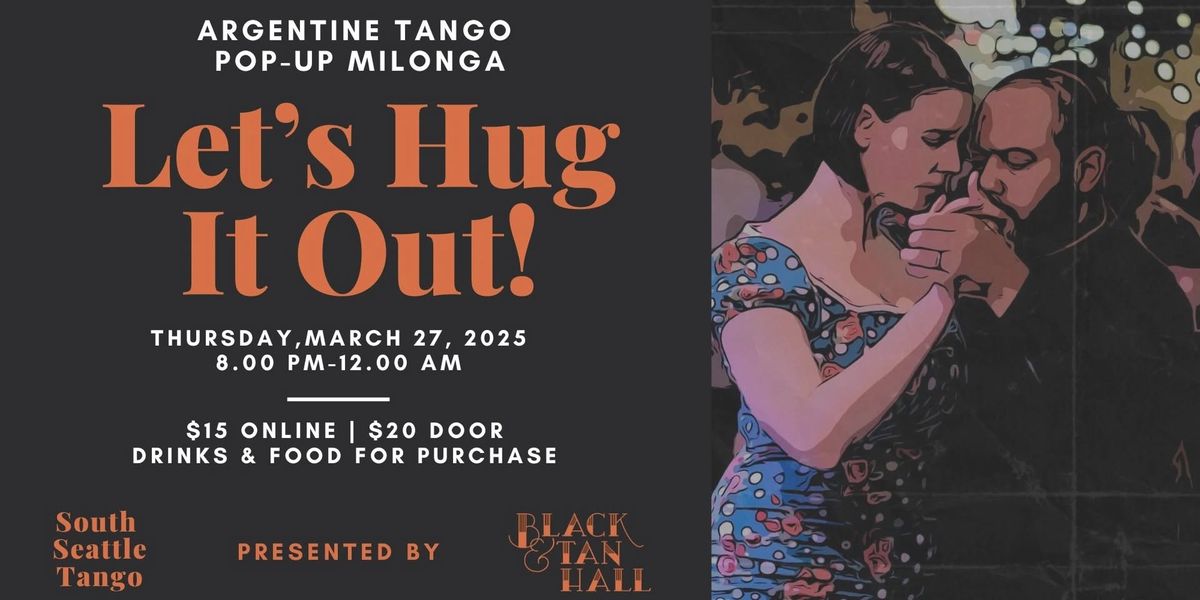 Let\u2019s Hug It Out - Argentine Tango Pop-Up Milonga