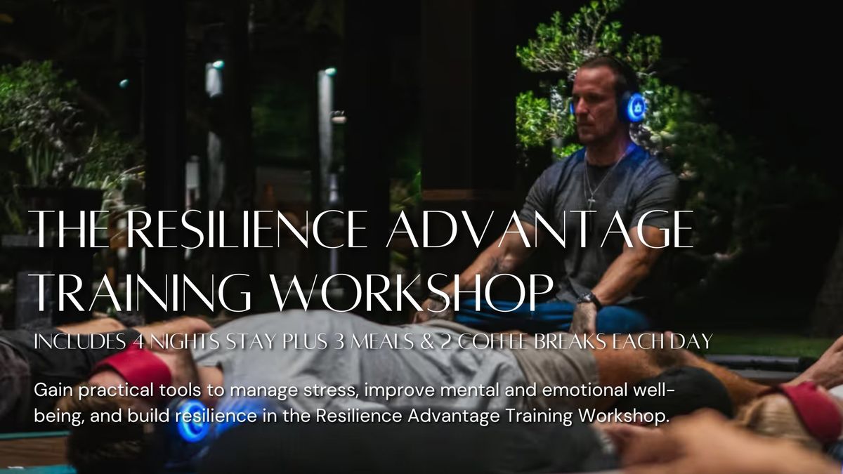 The Resilience Advantage Training Workshop