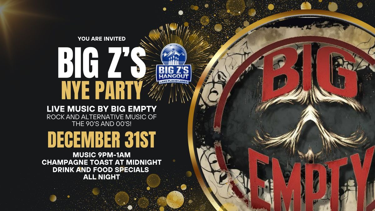 Big Z's NYE Party Featuring Live Music by Big Empty