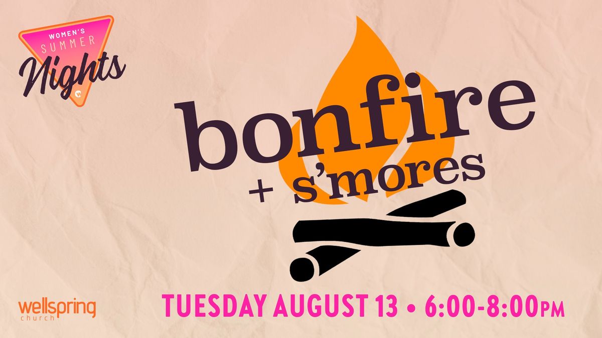 Women's Summer Nights: Bonfire & S'Mores!