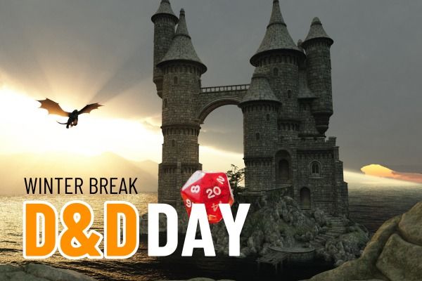 Winter Break Camp: ? D&D Day