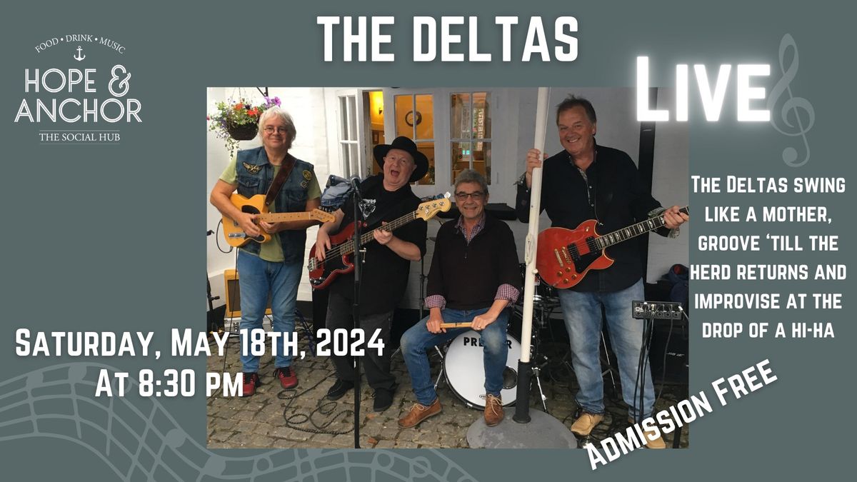 Saturday live music - featuring The Deltas!!!