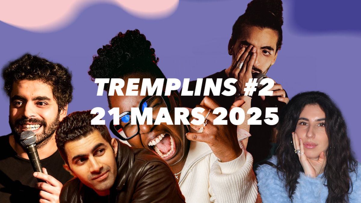 Les Tremplins #2 \u2022 21 mars 2025 \u2022 Th\u00e9\u00e2tre Moli\u00e8re, Bordeaux