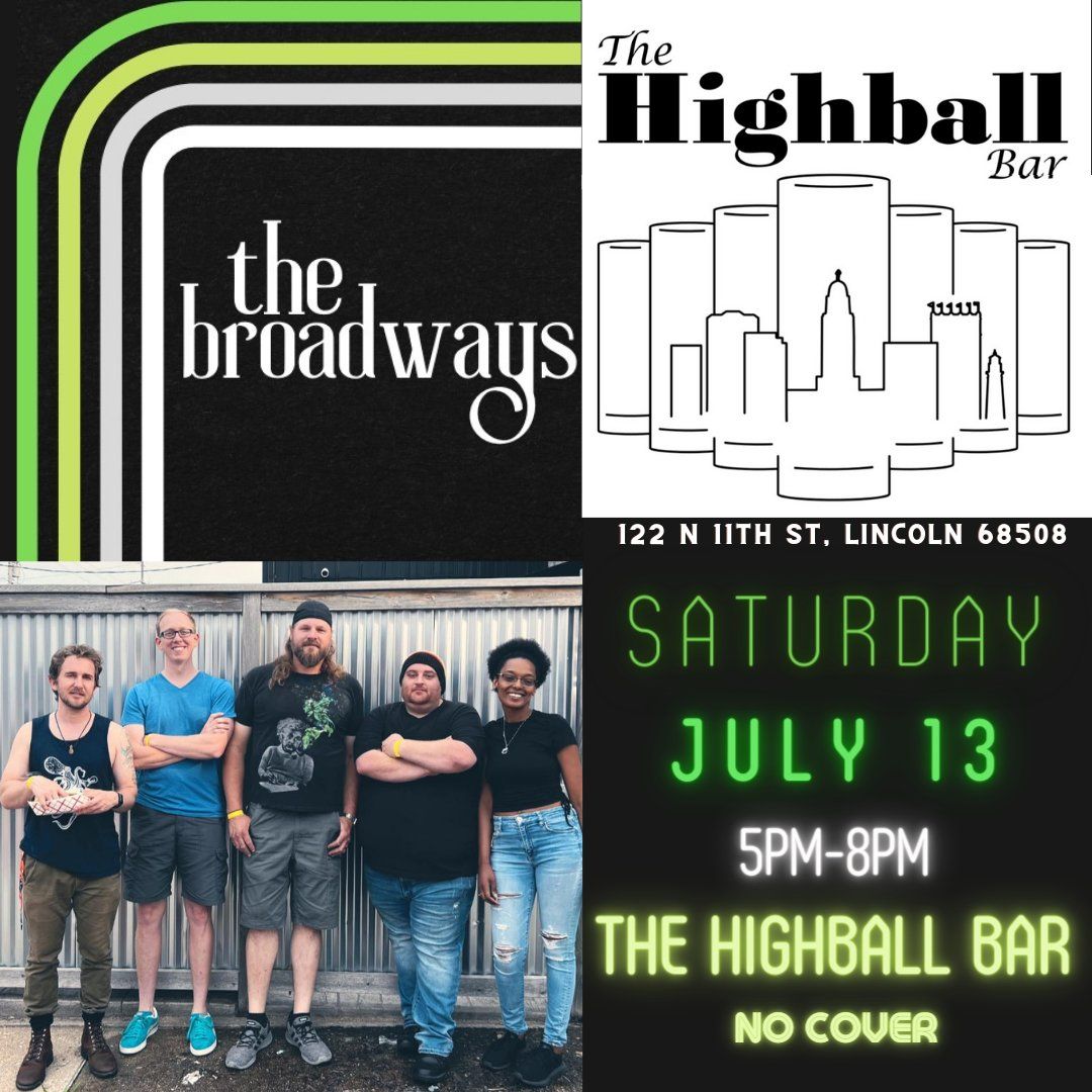 The Broadways @ The Highball Bar (Lincoln)