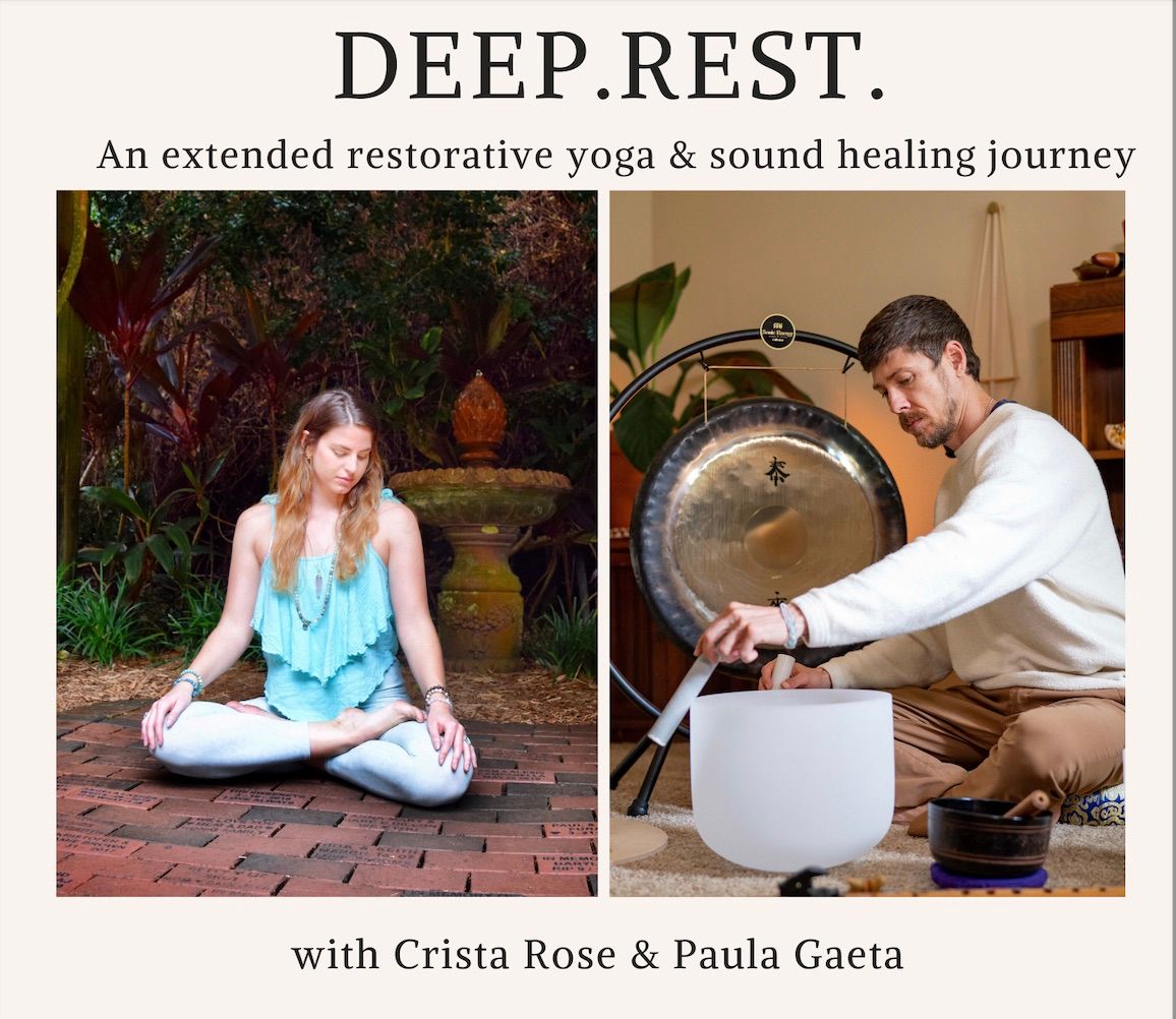 Deep Rest: An Extended Restorative Yoga & Sound Healing Journey