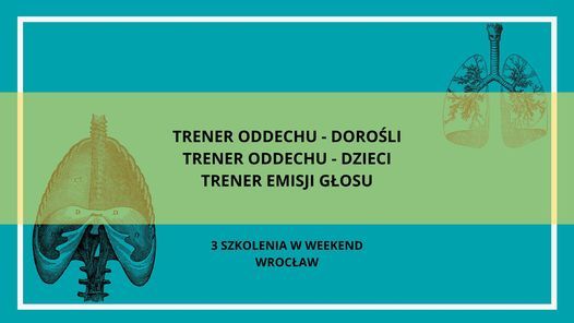 Szkolenia: Trener oddechu - doro\u015bli. Trener oddechu - dzieci. Trener emisji g\u0142osu