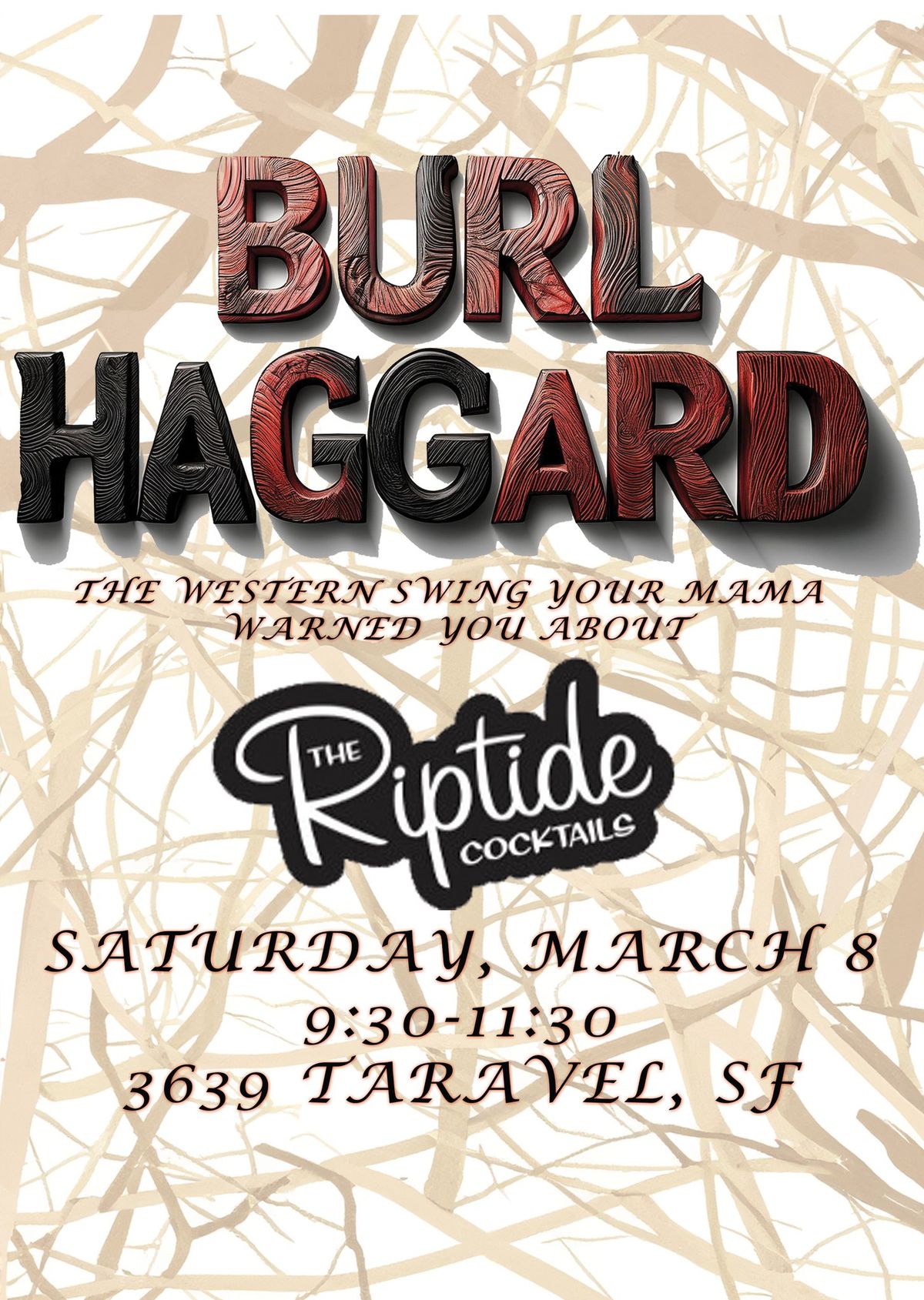 Burl Haggard at the Riptide Saturday March 8