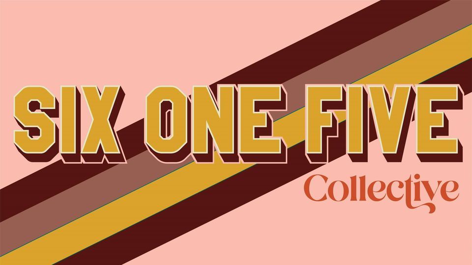 Roswell Center Stage: Six One Five Collective
