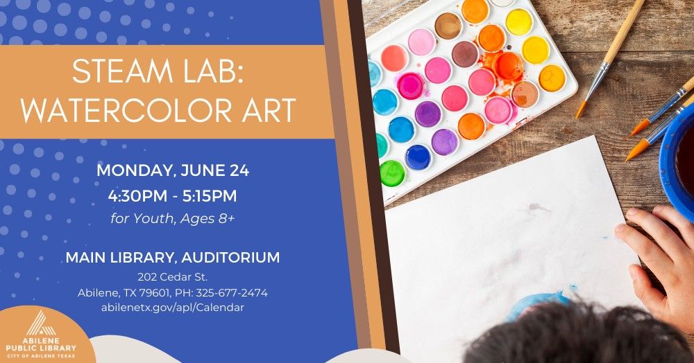 STEAM Lab: Watercolor Art (Main Library)