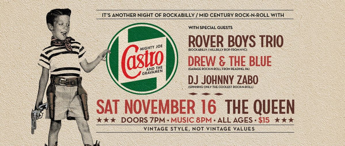 Mighty Joe Castro & The Gravamen + Rover Boys Trio + Drew & the Blue \/ The Queen