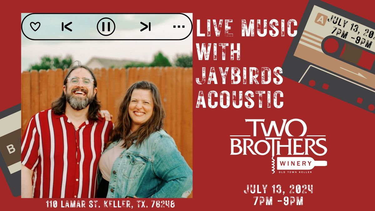 Live Music with The Jaybirds Acoustic at Two Brothers Winery