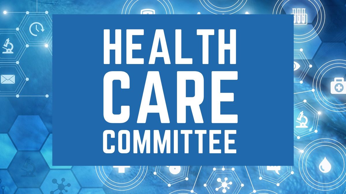 Health Care Committee Meeting