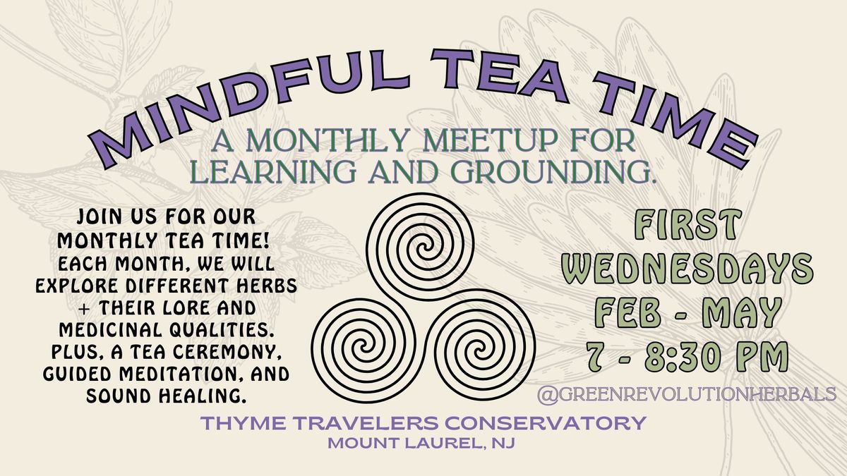 Monthly Mindful Tea Time: Tea Ceremony, Meditation, and Sound Bath (First Wednesdays)