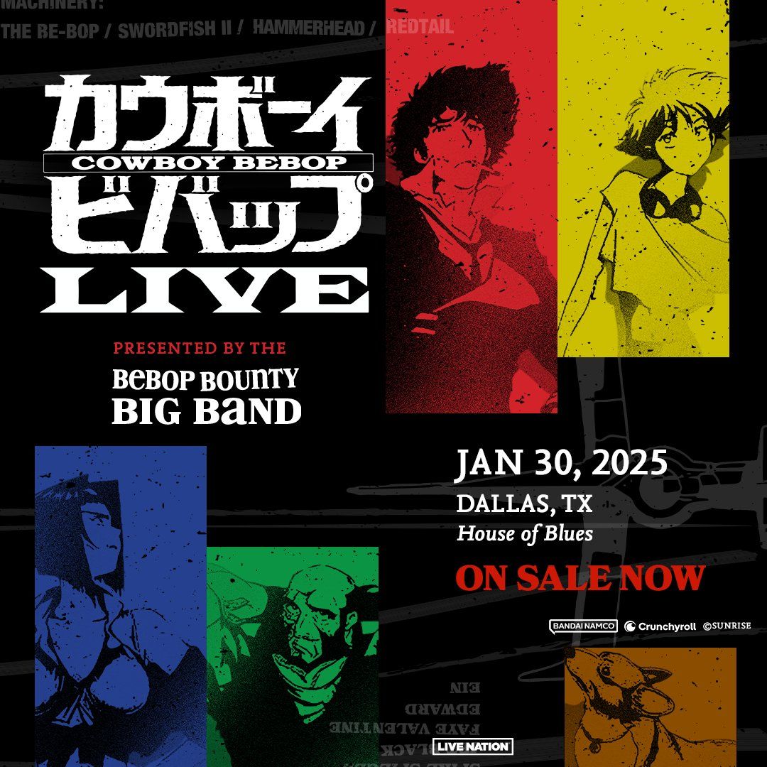 Cowboy Bebop Live at House of Blues Dallas