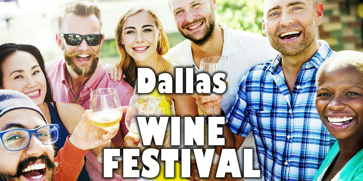 Dallas Wine Festival - 40+ Types of Wine to Try Included with Admission