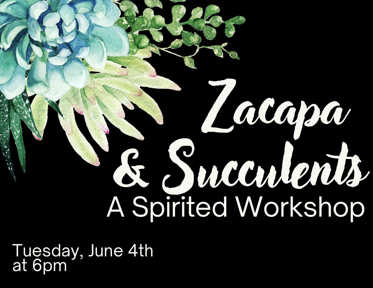 Zacapa & Succulents: A Spirited Planting Workshop