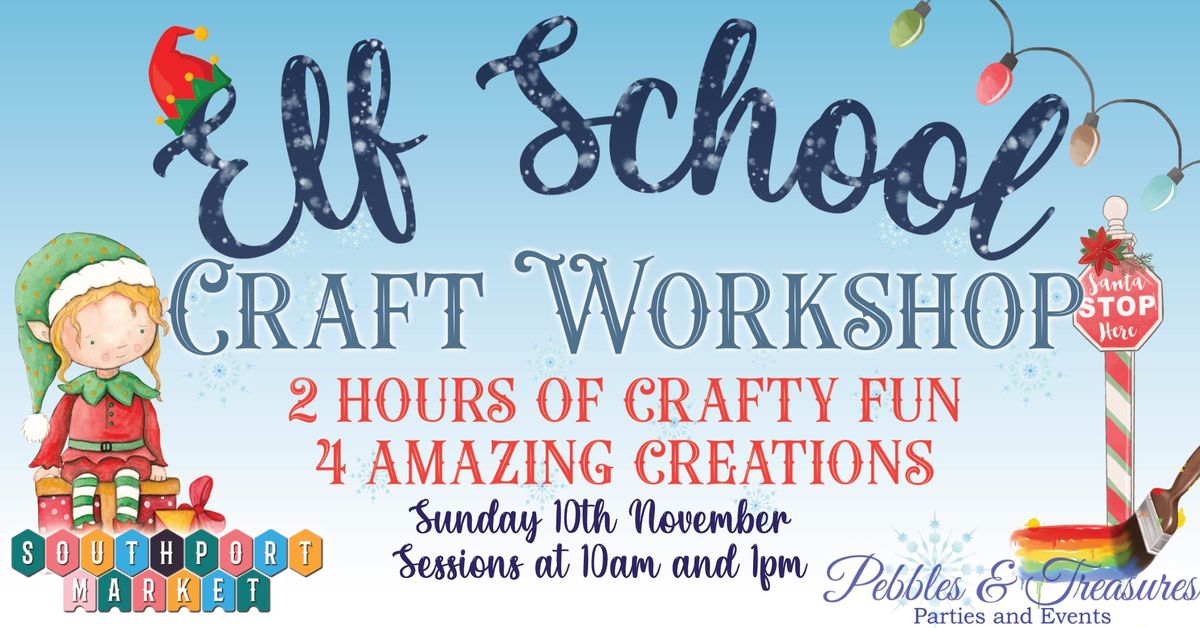 Elf School - Craft Workshop