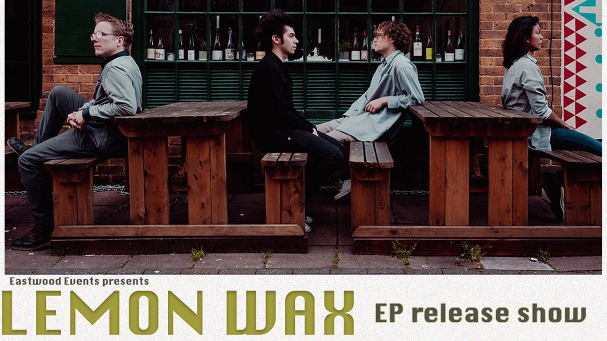 Lemon Wax 'EP Release Show'